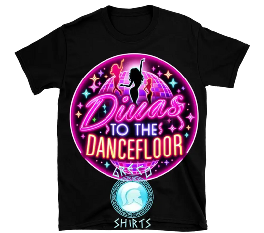 Divas To The Dancefloor T-Shirt| Grecoshirts.com T-Shirt