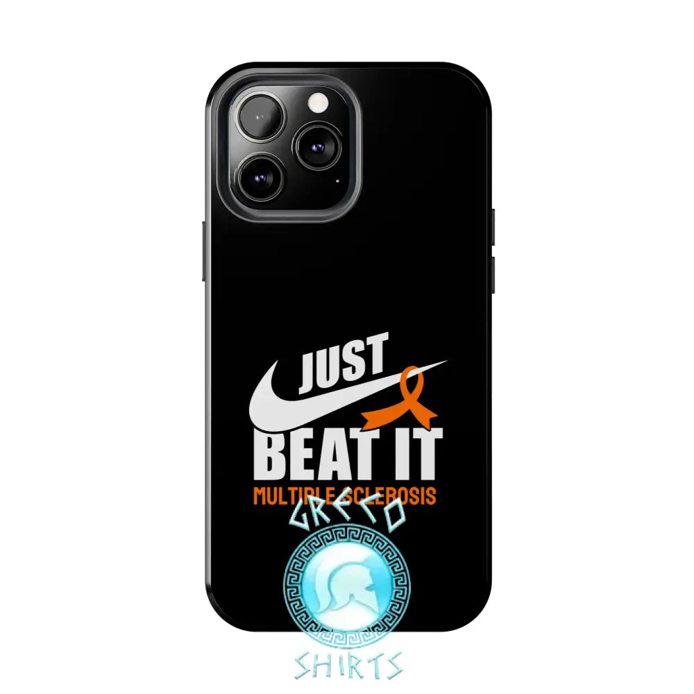 Just Beat It Ms Tough Phone Cases | Grecoshirts.com Iphone 13 Pro Max Case