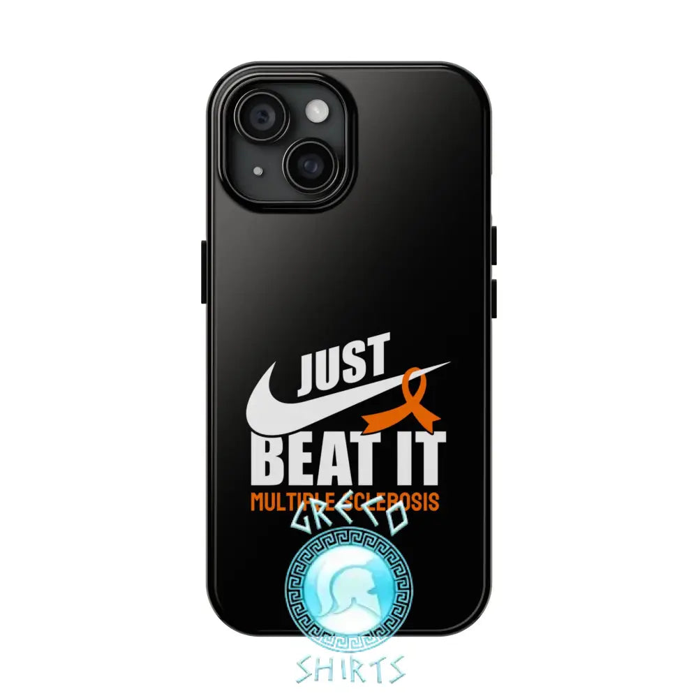 Just Beat It Ms Tough Phone Cases | Grecoshirts.com Iphone 15 Case