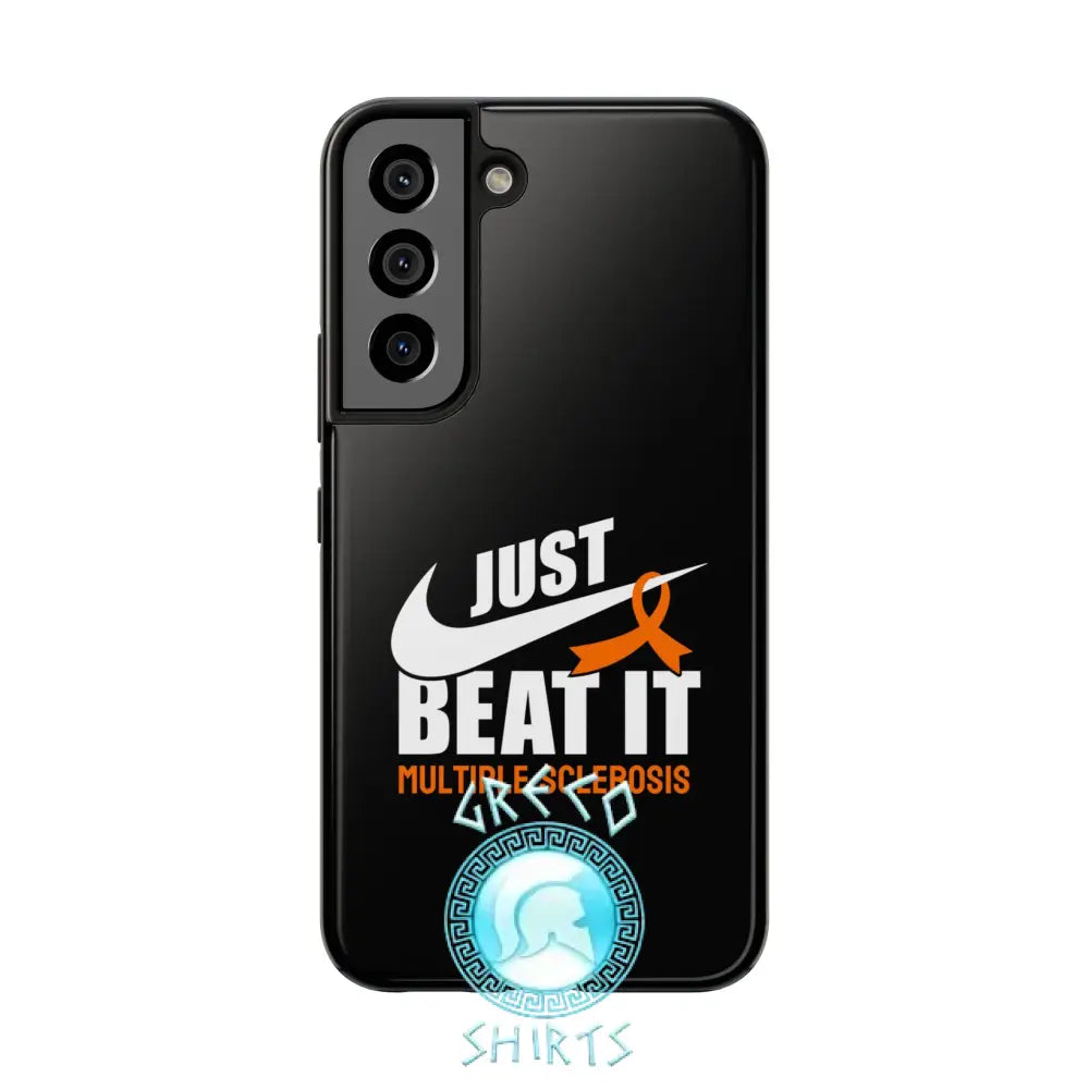 Just Beat It Ms Tough Phone Cases | Grecoshirts.com Samsung Galaxy S22 Case