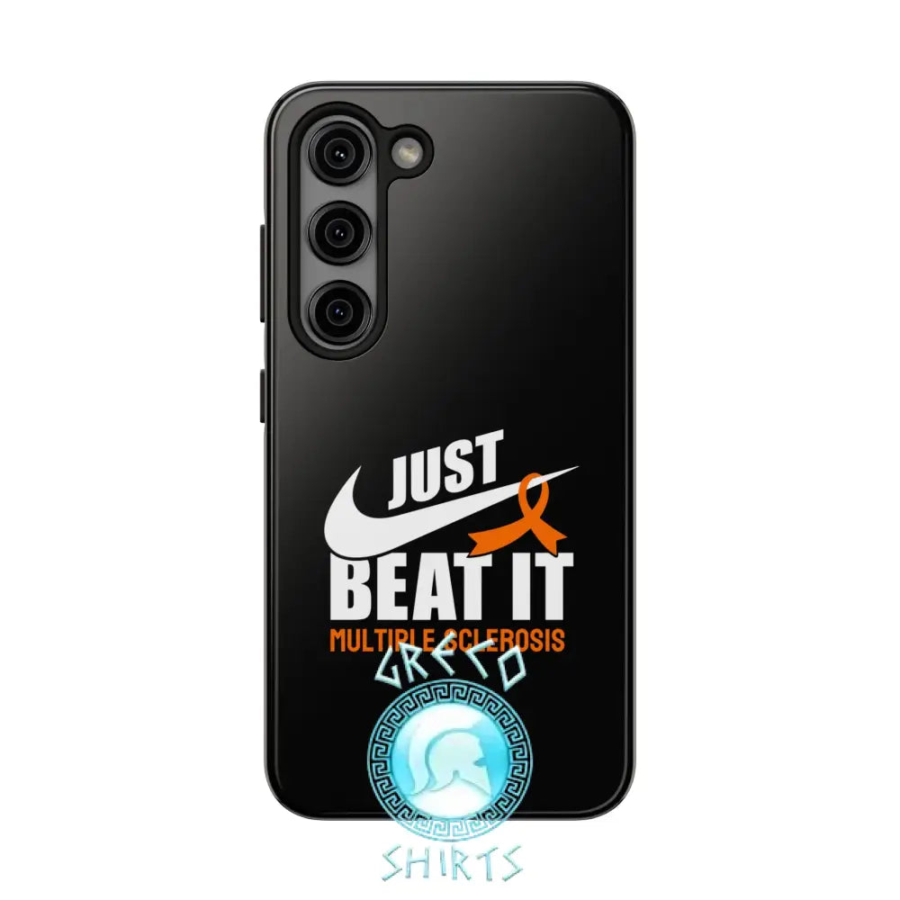 Just Beat It Ms Tough Phone Cases | Grecoshirts.com Samsung Galaxy S23 Case
