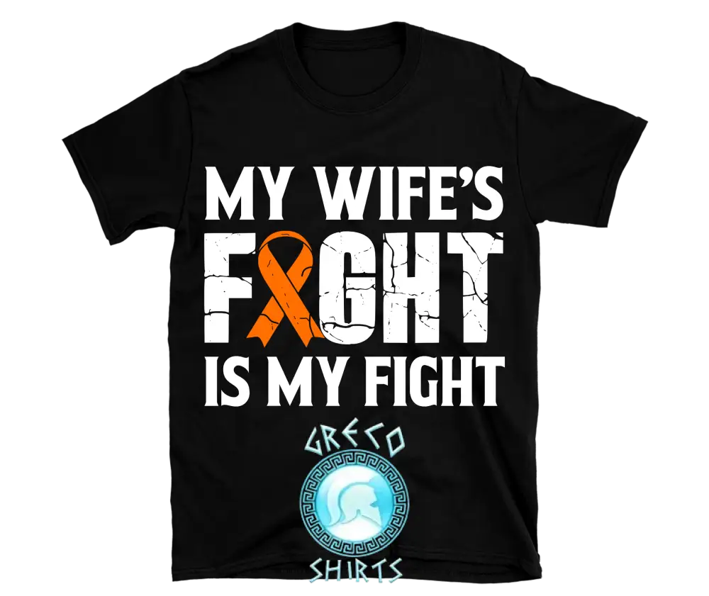 My Wife’s Fight Is Ms T-Shirt| Grecoshirts.com T-Shirt
